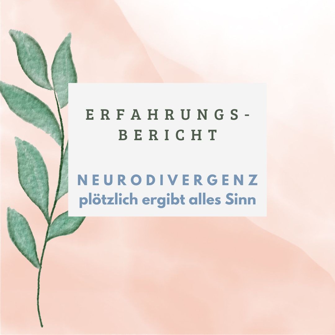 Verdacht Neurodivergenz: Wie plötzlich alles einen Sinn ergibt